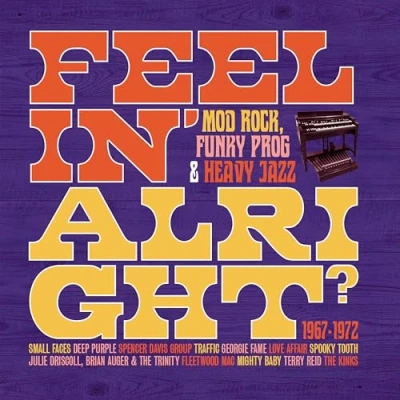 Abbildung von Feelin&#039; Alright ? Mod, Rock Funky Prog &amp; Heavy Jazz 1967 1972