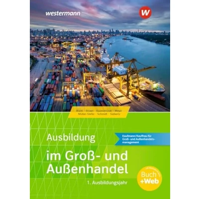 Abbildung von Ausbildung im Groß und Außenhandel: 1. Ausbildungsjahr Kaufmann/Kauffrau für Außenhandelsmanagement Schulbuch (Ausbildung Ausgabe nach Ausbildungsjahren)