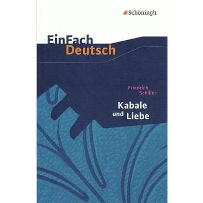 Abbildung von EinFach Deutsch Textausgaben: Friedrich Schiller: Kabale und Liebe: Ein bürgerliches Trauerspiel. Gymnasiale Oberstufe