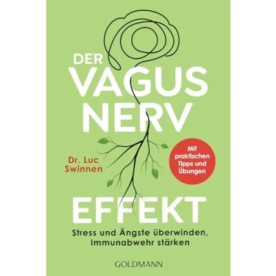 Abbildung von Der Vagusnerv Effekt: Stress und Ängste überwinden, Immunabwehr stärken Mit praktischen Tipps Übungen