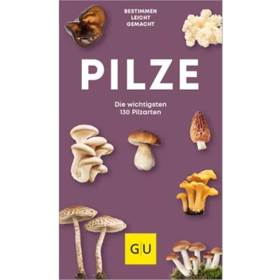 Abbildung von Pilze: Bestimmen leicht gemacht. Die wichtigsten 130 Pilzarten. Extra: Typische Merkmale (GU Natur)