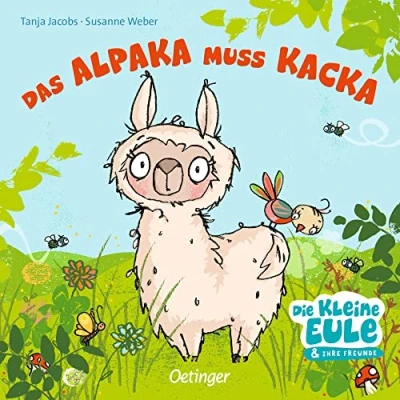 Abbildung von Das Alpaka muss Kacka (Die kleine Eule und ihre Freunde): Lustiges Töpfchen Pappbilderbuch für Kinder ab 2 Jahren