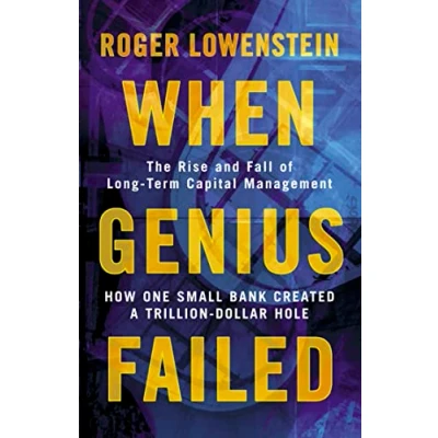 Abbildung von When Genius Failed: The Rise and Fall of Long Term Capital Management