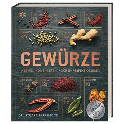Abbildung von Gewürze: Aromen kombinieren, Kochen perfektionieren. Rezepte, Gewürzmischungen und jede Menge Wisseswertes zu 60 Gewürzen aus aller Welt