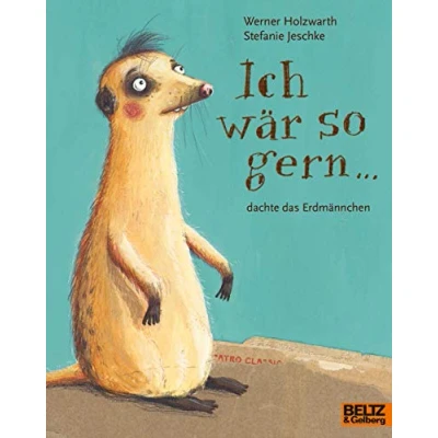 Abbildung von Ich wär so gern ... dachte das Erdmännchen: Vierfarbiges Bilderbuch (MINIMAX)