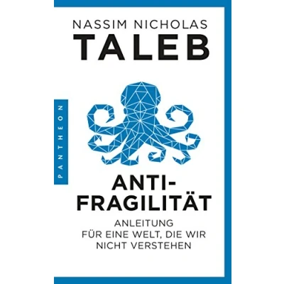 Abbildung von Antifragilität: Anleitung für eine Welt, die wir nicht verstehen