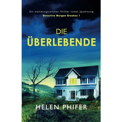 Abbildung von Die Überlebende: Ein wendungsreicher Thriller voller Spannung (Detective Morgan Brookes, Band 1)