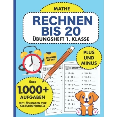 Abbildung von Übungsheft 1. Klasse Mathe Rechnen bis 20: lernen auf Zeit mit Plus und Minus 20 üben (Übungshefte Mathematik für die ... gute Mathetests, Band 1)