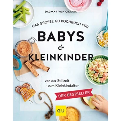 Abbildung von Das große GU Kochbuch für Babys &amp; Kleinkinder: Von der Stillzeit bis zum Kleinkindalter (GU Familienküche)