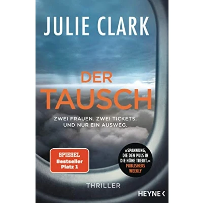 Abbildung von Der Tausch Zwei Frauen. Tickets. Und nur ein Ausweg.: Thriller Nr.1 SPIEGEL Bestseller