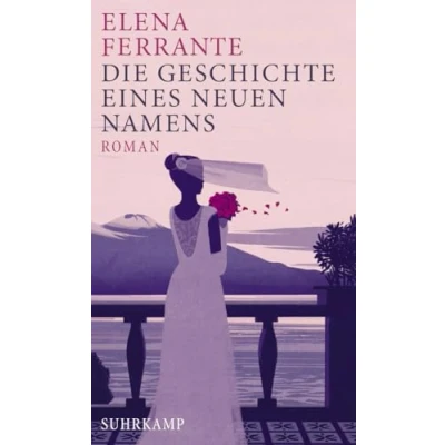 Abbildung von Die Geschichte eines neuen Namens: Band 2 der Neapolitanischen Saga (Jugendjahre) (Neapolitanische Saga)