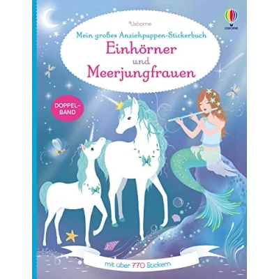 Abbildung von Mein großes Anziehpuppen Stickerbuch: Einhörner und Meerjungfrauen: mit über 770 Stickern (Meine großen Stickerbücher)