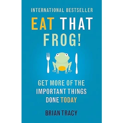 Abbildung von Eat That Frog!: Get More of the Important Things Done Today!