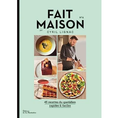 Abbildung von Fait Maison n4 par Cyril Lignac: 45 recettes du quotidien rapides &amp; faciles
