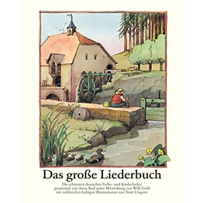 Abbildung von Das große Liederbuch. 204 deutsche Volks und Kinderlieder. Mit 156 bunten Bildern von Tomi Ungerer