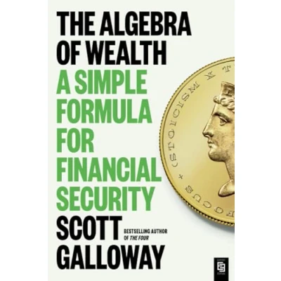 Abbildung von The Algebra of Wealth: A Simple Formula for Financial Security
