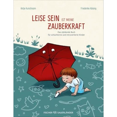Abbildung von Leise sein ist meine Zauberkraft: Das stärkende Buch für schüchterne und introvertierte Kinder Kinderbuch zum Selbstbewusstsein stärken ab 5 Jahren