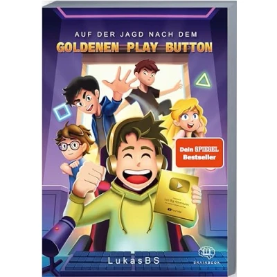 Abbildung von Auf der Jagd nach dem goldenen Play Button: LukasBS (YouTuber Kinder und Jugendromane)