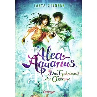 Abbildung von Alea Aquarius 3. Das Geheimnis der Ozeane: Magische Fantasy Abenteuer Bestseller Reihe für Kinder ab 10 Jahren