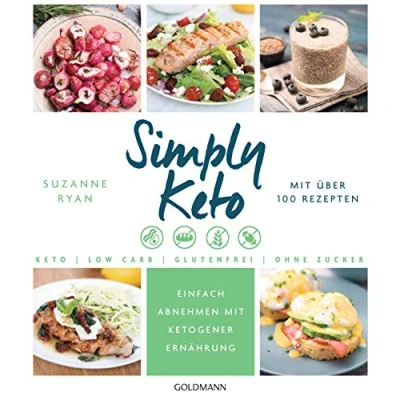 Abbildung von Simply Keto: Einfach abnehmen Mit ketogener Ernährung Low Carb High Fat über 100 Rezepten