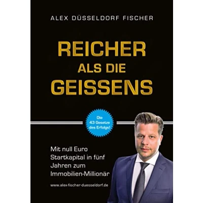 Abbildung von Reicher als die Geissens: mit null Euro Startkapital in fünf Jahren zum Immobilien Millionär (Bundle inkl. Hörbuch) Unternehmer Basics, Investment, woher Eigenkapital, Umgang Geld &amp; Kontakten Kurs