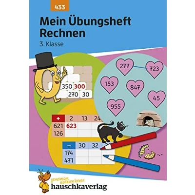 Abbildung von Mein Übungsheft Rechnen 3. Klasse: Mathe Aufgaben mit Lösungen im Zahlenraum bis 1000 (Lernhefte zum Üben und Wiederholen, Band 433)