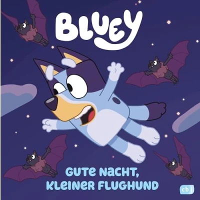 Abbildung von BLUEY Gute Nacht, kleiner Flughund: Bilderbuch für Kinder ab 3 Jahren (BLUEY Bilderbücher, Band 1)