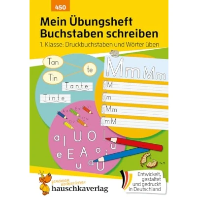 Abbildung von Mein Übungsheft Buchstaben schreiben lernen 1. Klasse: Druckbuchstaben und Wörter üben: Schritt für zum Alphabet, ABC ... Üben Wiederholen, Band 450)