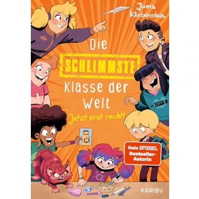 Abbildung von Die schlimmste Klasse der Welt (Band 3) Jetzt erst recht!: Spritzig freches Kinderbuch mit vielen lustigen Illustrationen für Kinder ab 10 Jahren