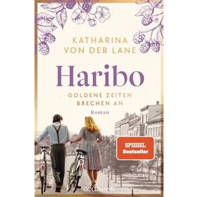 Abbildung von Haribo Goldene Zeiten brechen an: Roman (Die Saga, Band 2)