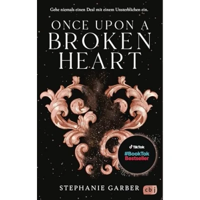 Abbildung von Once Upon A Broken Heart: Auftakt der romantischen Fantasy Erfolgsserie. TikTok made me buy it. (Die Heart Reihe, Band 1)
