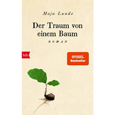 Abbildung von Der Traum von einem Baum: Roman (Klimaquartett, Band 4)