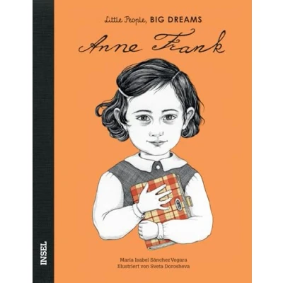 Abbildung von Anne Frank: Little People, Big Dreams. Deutsche Ausgabe Kinderbuch ab 4 Jahre