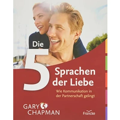 Abbildung von Die 5 Sprachen der Liebe: Wie Kommunikation in Partnerschaft gelingt