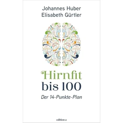 Abbildung von Hirnfit bis 100: Der Weg zu Kraft in jedem Alter
