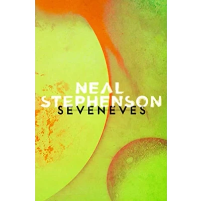 Abbildung von Seveneves: Astounding apocalyptic fiction from the New York Times Bestseller