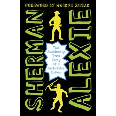 Abbildung von The Absolutely True Diary of a Part Time Indian: Forew. by Marcus Zusak