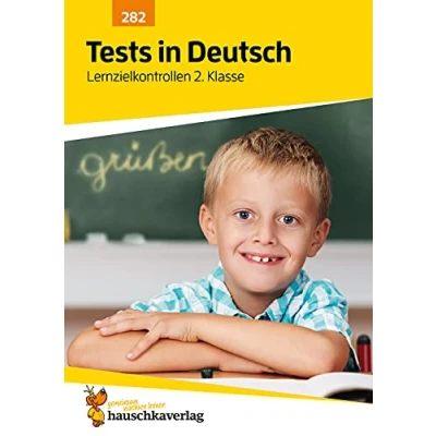 Abbildung von Übungsheft mit Tests in Deutsch 2. Klasse: Echte Klassenarbeiten Punktevergabe und Lösungen Rechtschreiben, Grammatik Lesen üben (Lernzielkontrollen, Band 282)