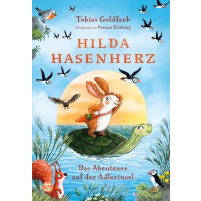 Abbildung von Hilda Hasenherz. Das Abenteuer auf der Adlerinsel (Hilda Hasenherz 2): Vom SPIEGEL Bestsellerautor von «Spekulatius, Weihnachtsdrache» Tierabenteuer mit mutiger Heldin Zum Vor und Selberlesen