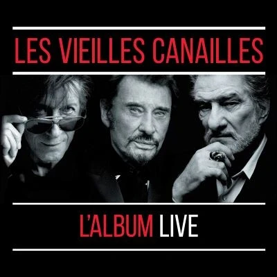Abbildung von Les Vieilles Canailles:le Live