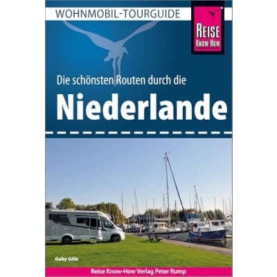 Abbildung von Reise Know How Wohnmobil Tourguide Niederlande: Die schönsten Routen