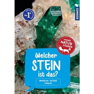 Abbildung von Welcher Stein ist das? Kindernaturführer: 85 Mineralien, Gesteine, Fossilien. Richtig Bestimmen, Spaß in der Natur, die Welt Mineralien und Gesteine entdecken.