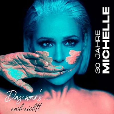 Abbildung von 30 Jahre Michelle Das war&#039;s...noch nicht! (Deluxe CD)