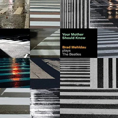 Abbildung von Your Mother Should Know:Mehldau Plays the Beatles