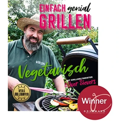 Abbildung von Einfach genial grillen Vegetarisch: Mit Grillweltmeister Oliver Sievers