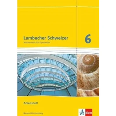 Abbildung von Lambacher Schweizer Mathematik 6. Ausgabe Baden Württemberg: Arbeitsheft mit Lösungen Klasse 6 (Lambacher Schweizer. für Württemberg ab 2014)