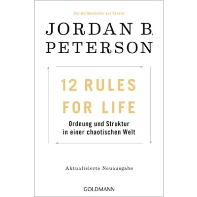 Abbildung von 12 Rules For Life: Ordnung und Struktur in einer chaotischen Welt Aktualisierte Neuausgabe