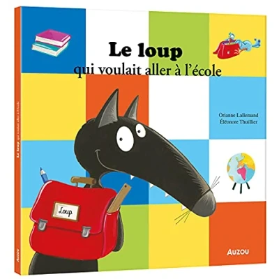 Abbildung von LE LOUP QUI VOULAIT ALLER A L&#039;ECOLE