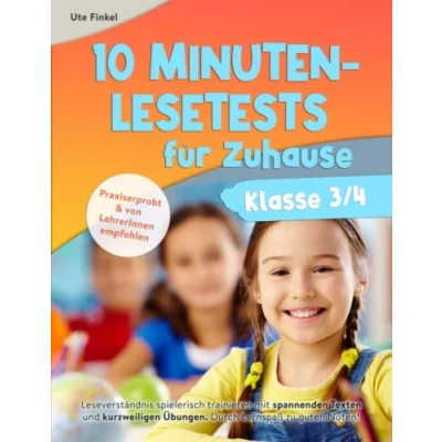 Abbildung von 10 Minuten Lesetests für Zuhause Klasse 3/4 Deutsch: Leseverständnis spielerisch trainieren mit spannenden Texten und kurzweiligen Übungen. Durch Lernspaß zu guten Noten!