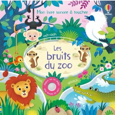 Abbildung von Les bruits du zoo Mon livre sonore à toucher Dès 1 an